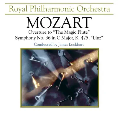 Mozart: Overture to "The Magic Flute", Symphony No. 36 "Linz", Symphony No. 39 - Royal Philharmonic Orchestra