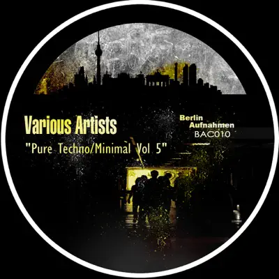 Various Artists adlı sanatçının Pure Techno / Minimal Vol 5 albümünü dinle