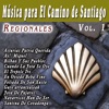 Música Para El Camino De Santiago Regionales Vol. 1