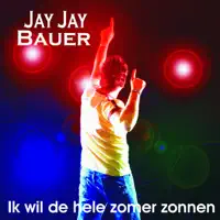 Ik Wil De Hele Zomer Zonnen — Jay Jay Bauer