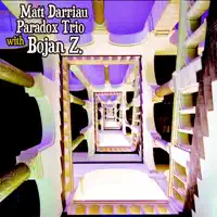 Pomegranate — Matt Darriau Paradox Trio (feat. Bojan Z.)