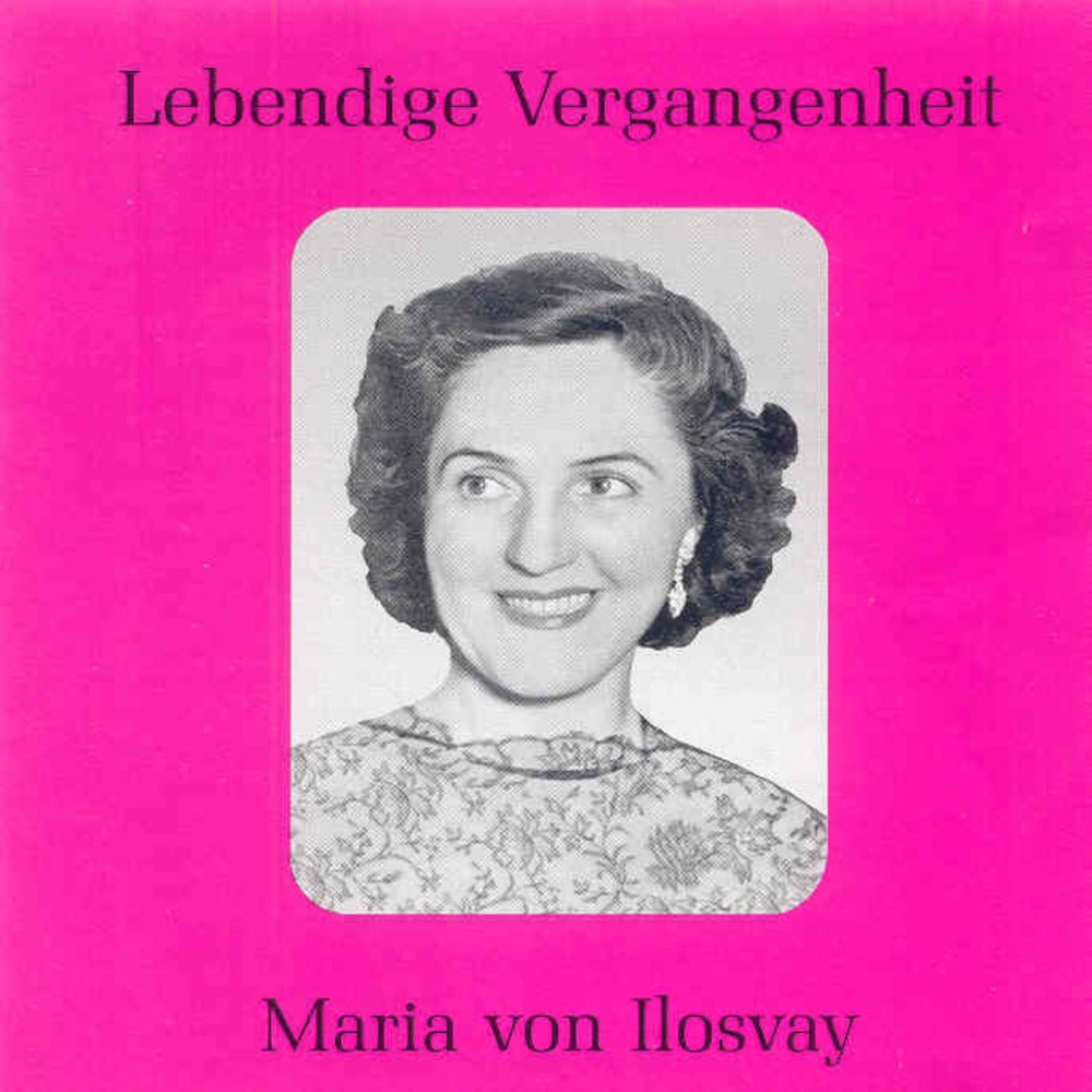 Обложка альбома «Lebendige Vergangenheit - Maria Von Ilosvay» — Maria von Ilosvay