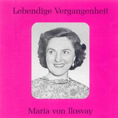Lebendige Vergangenheit - Maria Von Ilosvay