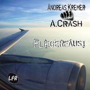 Fliegerfaust (Andreas Kremer vs. A.Crash) - EP
