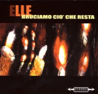 Bruciamo ciò che resta - Elle