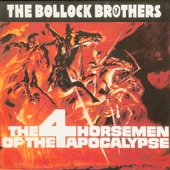 The Bollock Brothers - Four Horsemen Of The Apocalypse