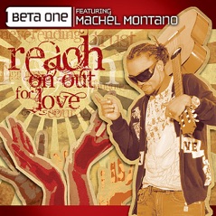 Reach On Out For Love (feat. Machel Montano)