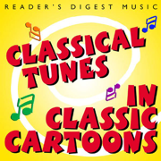 Reader's Digest Music: Classical Tunes in Classic Cartoons - Various Artists