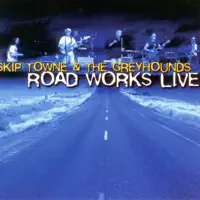 You Don't Miss Your Water — Skip Towne & The Greyhounds