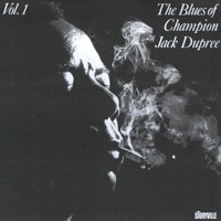 The Blues of Champion Jack Dupree Vol. 1 - Champion Jack Dupree