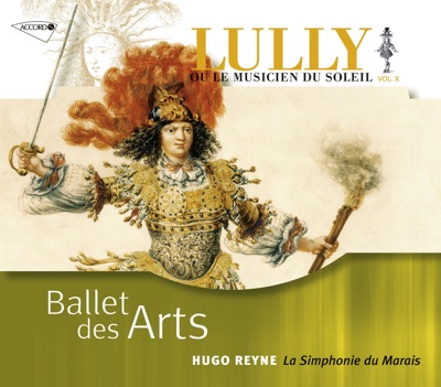Lully ou le Musicien du Soleil vol. 10 - Ballet des Arts