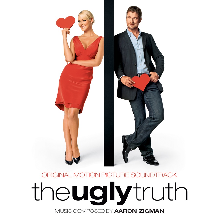 Обложка альбома «The Ugly Truth (Original Motion Picture Soundtrack)» — Aaron Zigman