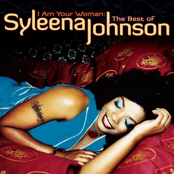 Обложка альбома «I Am Your Woman: The Best of Syleena Johnson» — Syleena Johnson