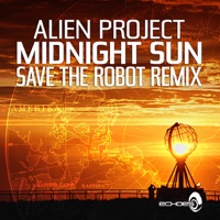 Midnight Sun - Save the Robot Remix - Single - Alien Project
