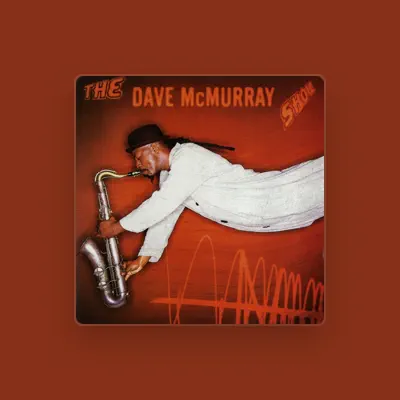 Listen to David McMurray, watch music videos, read bio, see tour dates & more!