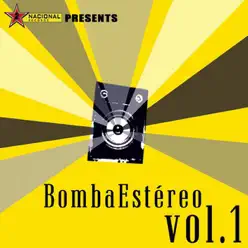 Bomba Estéreo, Vol. 1 - Bomba Estéreo