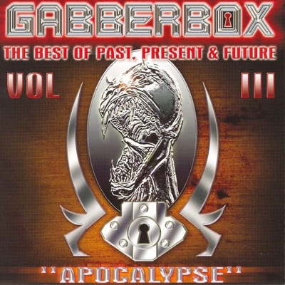 The Gabberbox, Apocalypse - the Best of Past, Present & Future, Vol. 3