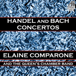 Handel and Bach: Concertos