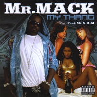 My Thang (feat. S.A.M.) - Mr. Mack