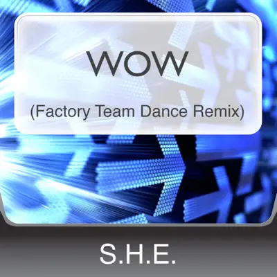 Wow (Factory Team Dance Remix) - Single - S.H.E.