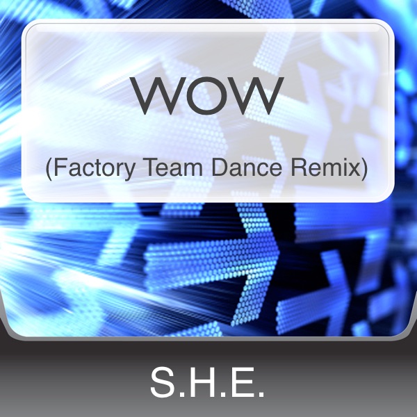 Wow (Factory Team Dance Remix) - Single