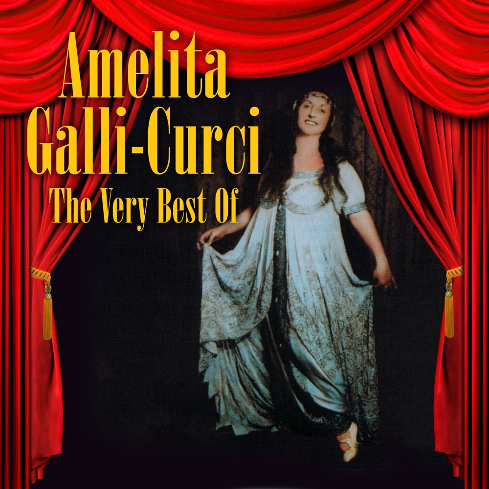 Обложка альбома «The Very Best Of» — amelita Galli-Curci