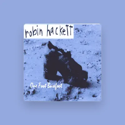 Listen to Robin Hackett, watch music videos, read bio, see tour dates & more!
