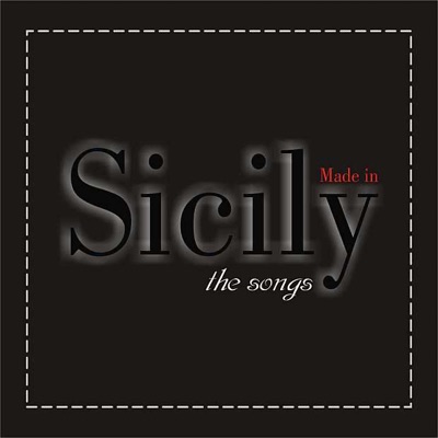 Made In Sicily - The Songs