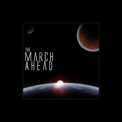 Listen to The March Ahead, watch music videos, read bio, see tour dates & more!