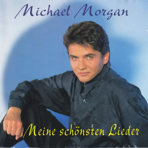 Geliebt, Gelitten, Gelacht Und Geweint — Michael Morgan