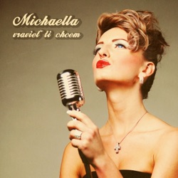 Michaella - Vravieť Ti Chcem