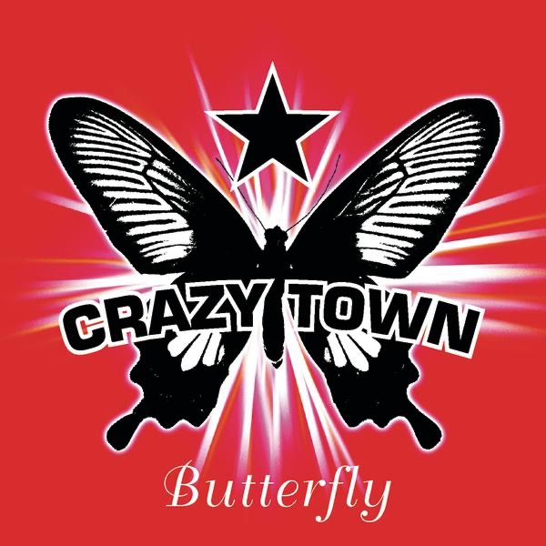 CRAZY TOWN BUTTERFLY