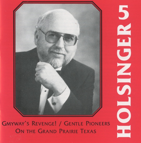 The Music of Holsinger, Vol. 5