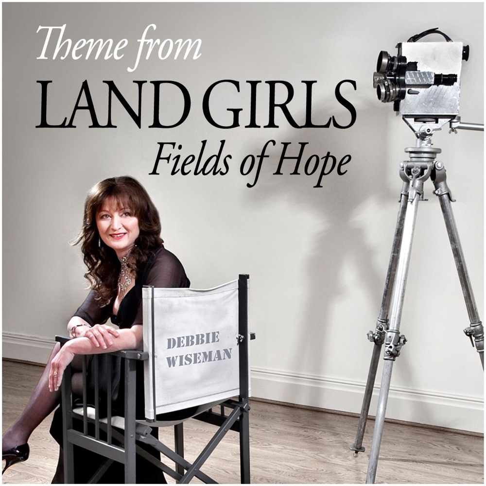 Обложка альбома «Wiseman: Theme from Land Girls (Fields of Hope) - Single» — Debbie Wiseman
