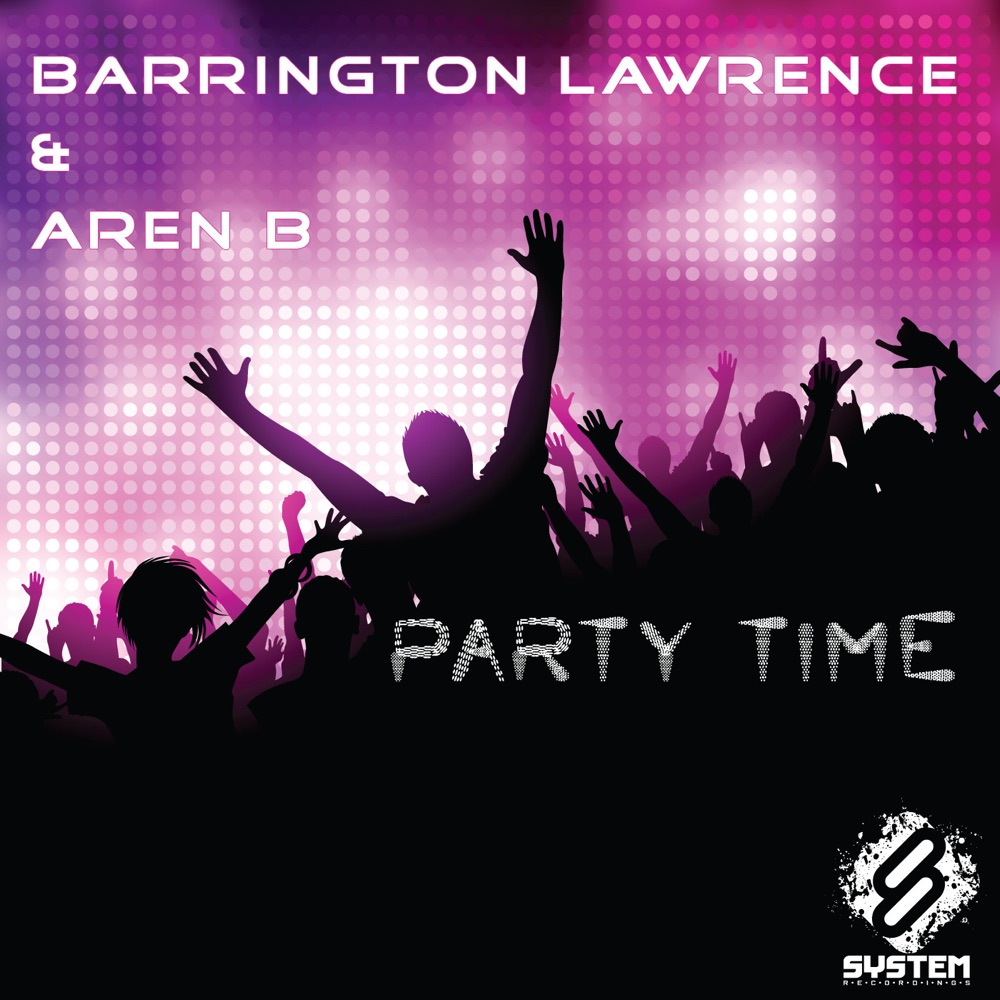 Обложка альбома «Party Time (Remixes) - EP» — Barrington Lawrence & Aren B