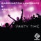 Party Time - Barrington Lawrence & Aren B lyrics