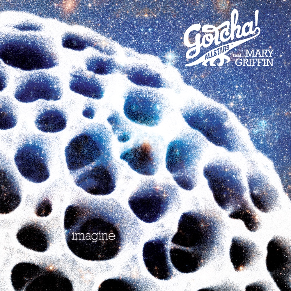 Обложка альбома «Imagine (feat. Mary Griffin) - Single» — Gotcha! Allstars