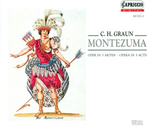 Graun, C.H.: Montezuma [Opera]