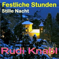 Festliche Stunden / Stille Nacht - Single - Rudi Knabl