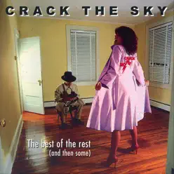 The Best of the Rest (And Then Some) - Crack The Sky