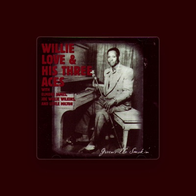 Listen to Willie Love & His Three Aces, watch music videos, read bio, see tour dates & more!