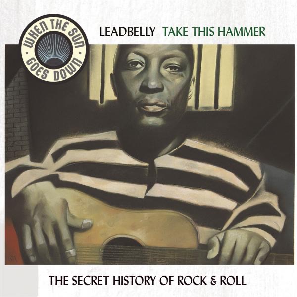 Обложка альбома «Take This Hammer - The Complete RCA Victor Recordings (Remastered)» — Lead Belly