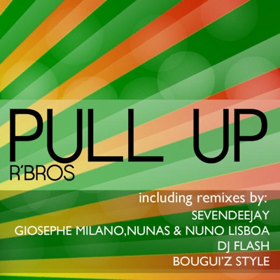 Pull Up (Remixes) - EP