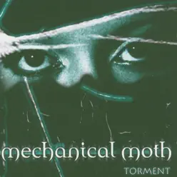 Torment - Mechanical Moth