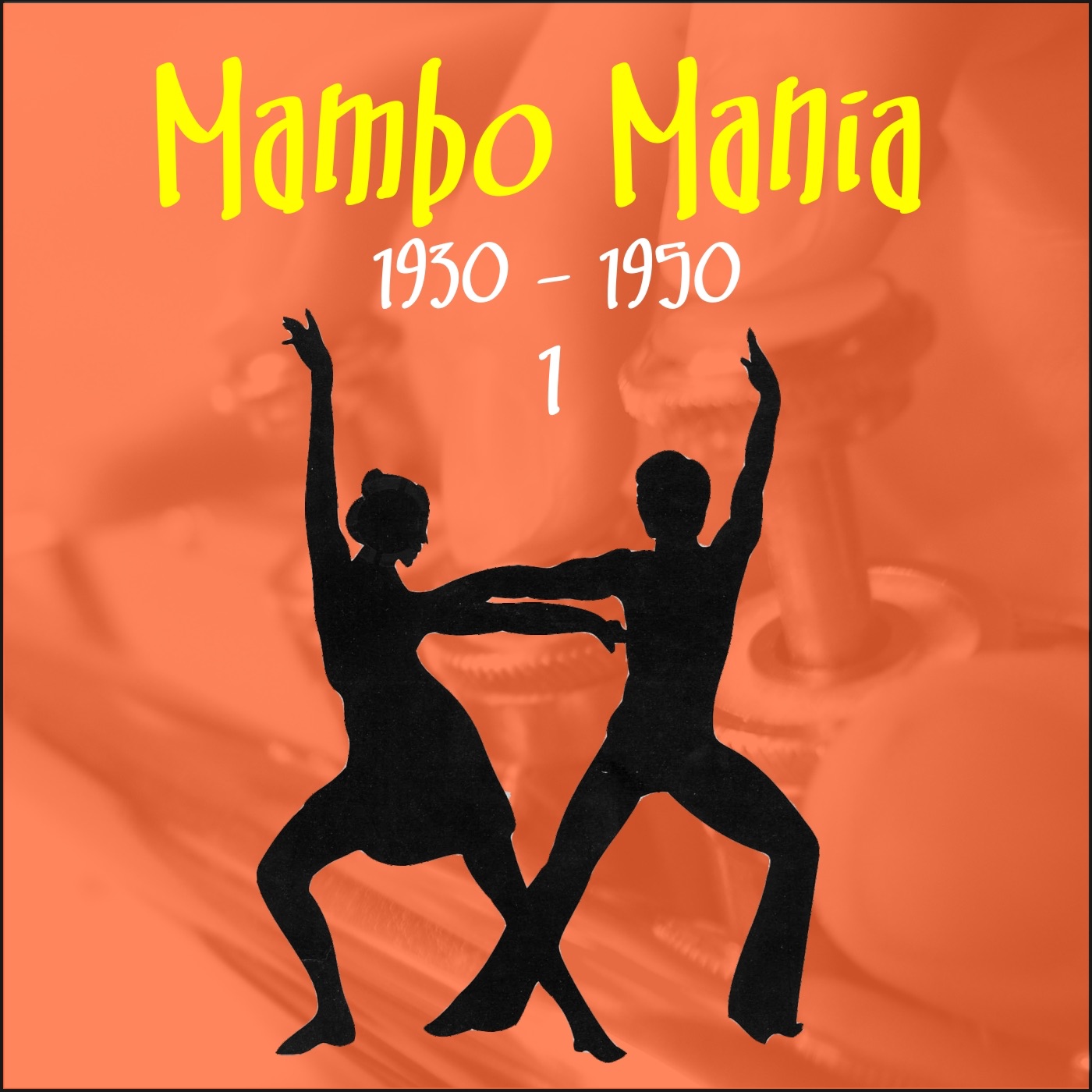 Mambo Mania, Volume 1 (1930 - 1950)