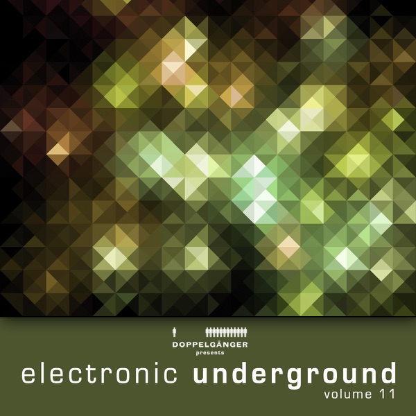 Electronic Underground, Vol. 11 (Doppelgänger Presents)