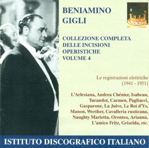 Opera Arias (Tenor): Gigli, Beniamino - Cilea, F. - Giordano, U. - Mascagni, P. (Complete Collection of Opera Highlights, Vol. 4) (1941-1951)
