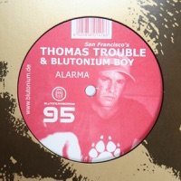 Alarma - EP - Thomas Trouble & Blutonium Boy