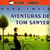 Aventuras de Tom Sawyer [The Adventures of Tom Sawyer] - Mark Twain