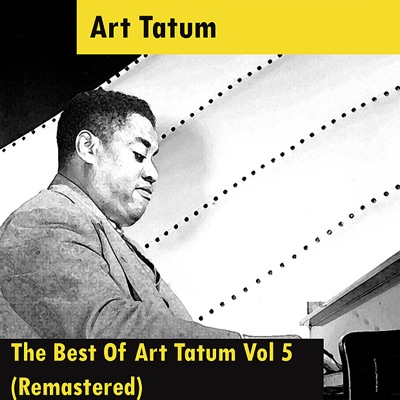 The Best Of Art Tatum Vol 5 (Remastered) - Art Tatum
